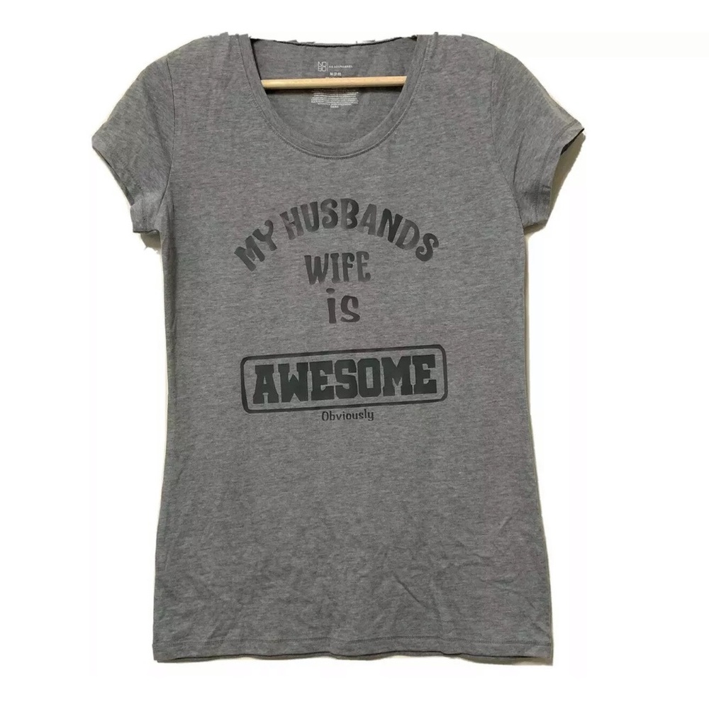 My Husband's Wife is Awesome Obviously- Cute Funny